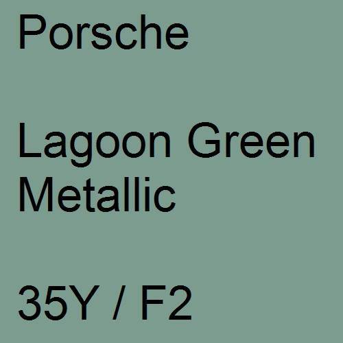 Porsche, Lagoon Green Metallic, 35Y / F2.